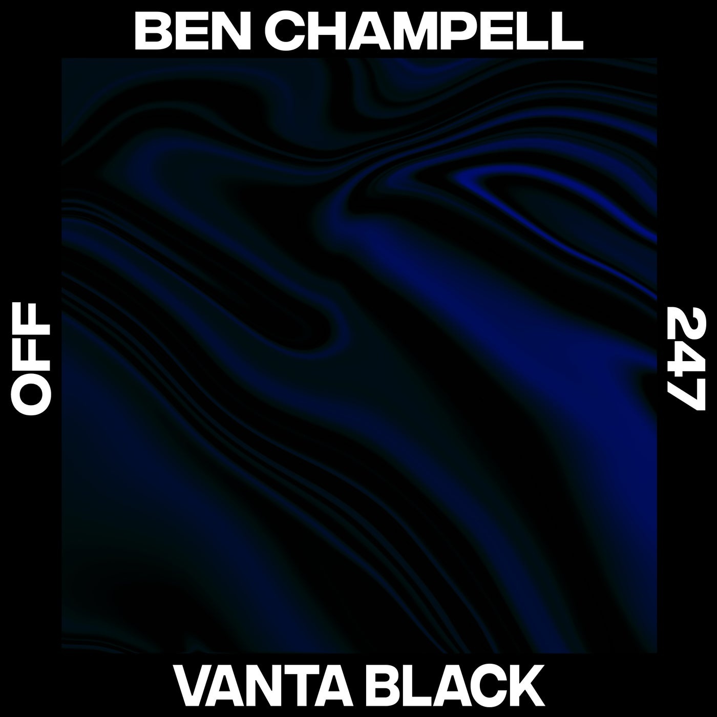 Ben Champell - Vanta Black [OFF247]